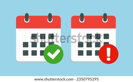 Icon page calendar - popup message check and error. Mark yes, success, check, approved or confirm. Reminder, schedule. Sign alert, help, caution, danger or warning.