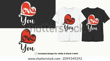 Cute Lover Valentine Shirt. Good for decor, mug, scrap booking, gift, printing press, poster, vector art, ladies textile wear, top, shirt, blouse. Romantic people love this. Great Gift for him, her.