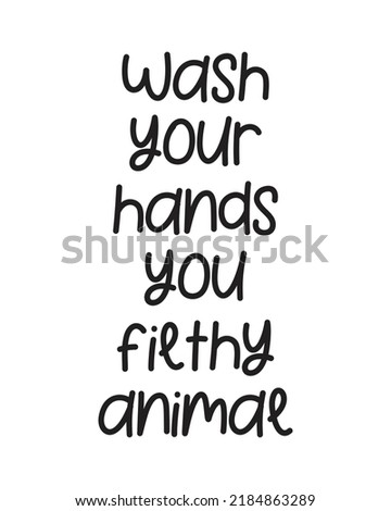 Similar – Image, Stock Photo wash your hands handwritten notice above bathroom sink