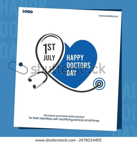 Happy Doctor's Day on 1 July 2024, for a social media vector illustration post. Celebrating doctors who have contributed and served with all their hearts. An editable National Doctor's Day post