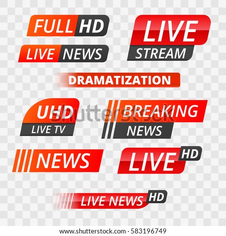 Vector tv news banner interface , news label strip or icon, live news, breaking news, full Hd, ultra HD, dramatization, live stream inscription. Red  set of media labels on transparent background