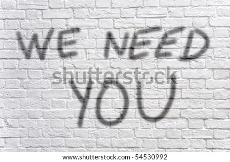 We need you graffiti