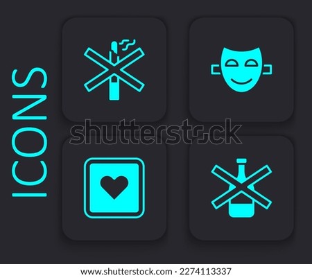 Set No alcohol, smoking, Comedy theatrical mask and Like heart icon. Black square button. Vector