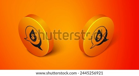 Isometric Oil drop with dollar symbol icon isolated on orange background. Oil price. Oil and petroleum industry. Orange circle button. Vector