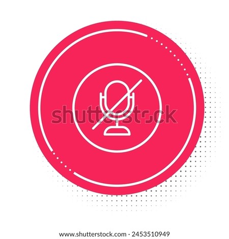 White line Mute microphone icon isolated on white background. Microphone audio muted. Red circle button. Vector