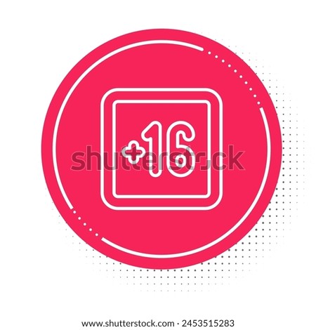 White line Plus 16 movie icon isolated on white background. Adult content. Sixteen plus icon. Censored business concept. Red circle button. Vector