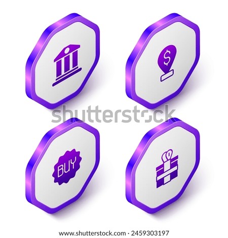 Set Isometric Bank building, Cash location pin, Buy button and Gift box icon. Purple hexagon button. Vector