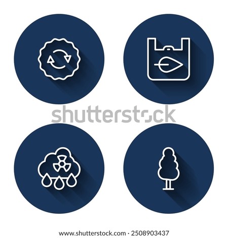 Set line Recycle symbol, Shopping bag with recycle, Acid rain radioactive cloud and Tree with long shadow. Blue circle button. Vector