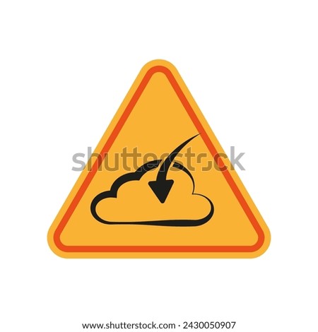 Warning sign cloud arrow down. Caution falling risk alert. Safety hazard symbol. Vector illustration. EPS 10.
