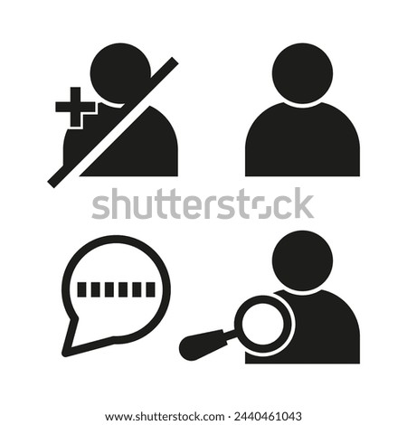 user interface icons including a user with a plus sign and slash, a standard user silhouette, a speech bubble with text lines, and a user with a magnifying glass. Vector illustration. EPS 10.