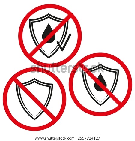 Prohibited icon set. No water allowed. Vector shield symbol. Monochrome graphic design.