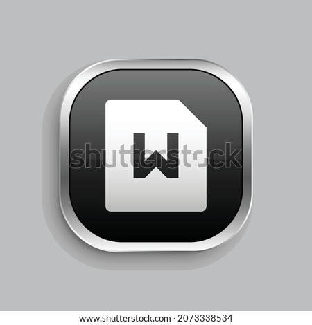 file word fill icon design. Glossy Button style rounded rectangle isolated on gray background. Vector illustration