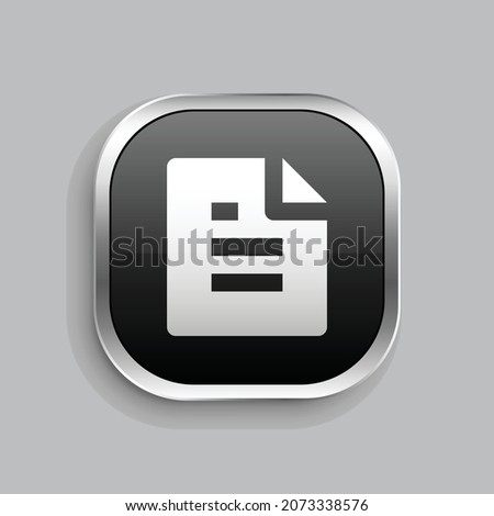 file text fill icon design. Glossy Button style rounded rectangle isolated on gray background. Vector illustration