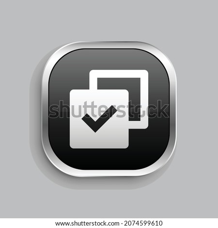 checkbox multiple fill icon design. Glossy Button style rounded rectangle isolated on gray background. Vector illustration