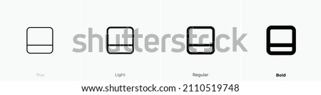 layout bottombar icon. Thin, Light Regular And Bold style design isolated on white background