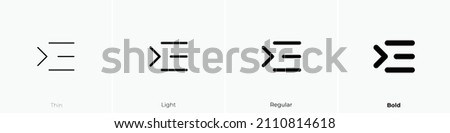 indent increase icon. Thin, Light Regular And Bold style design isolated on white background