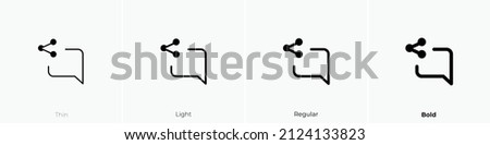 comment alt share icon. Thin, Light Regular And Bold style design isolated on white background