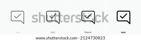 comment alt verify icon. Thin, Light Regular And Bold style design isolated on white background