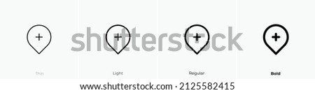 map marker plus icon. Thin, Light Regular And Bold style design isolated on white background