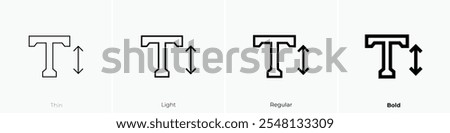 text height icon. Thin, Light Regular And Bold style design isolated on white background