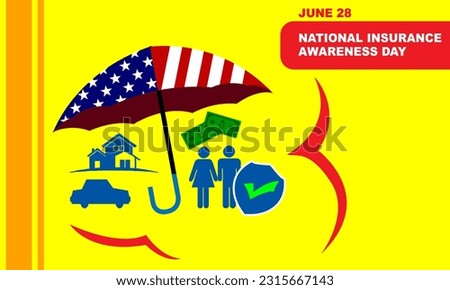umbrella patterned with the American flag with icons of a married couple, American banknotes, cars and houses and bold text commemorating National Insurance Awareness Day on June 28
