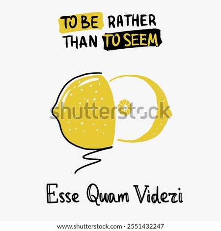 Esse Quam Videri means To be, rather than to seem concept idea. The motto of North Carolina state. Motivated phrase of Cicero with graphics for printing.