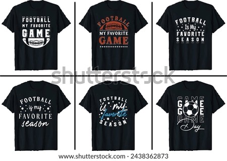 Football My Favorite Game, Football Is My Favorite Season, Game Day T Shirt Design BUNDLE. T Shirt Design For Man. Unique T Shirt Design Bundle. Amazon, Etsy