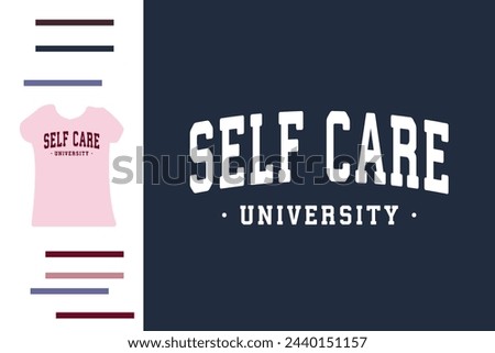 Self care university t shirt design 