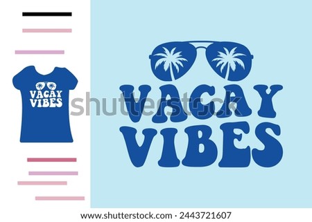 Vacay vibes t shirt design