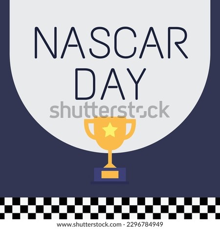 A poster for nascar day with a trophy on it.