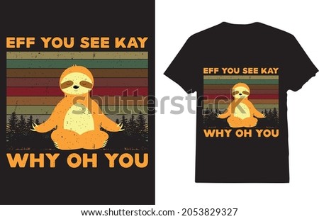 Eff You See Kay Why Oh You Yoga   T-shirt For Sloth Lover  Stok fotoğraf © 