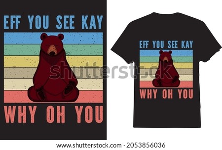 Eff You See Kay Why Oh You Bear Vintage T-Shirt for Bear Lover Stok fotoğraf © 