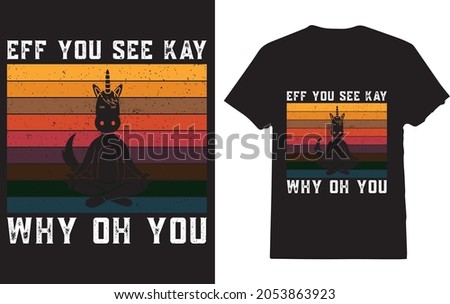 Eff You See Kay Why Oh You Unicorn Retro Vintage T-shirt for unicorn lover Stok fotoğraf © 