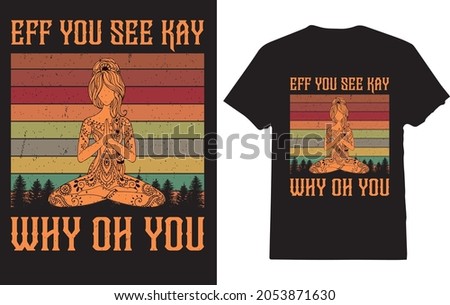 Eff You See Kay Why Oh You Tattooed Yoga T-shirt for Women Stok fotoğraf © 