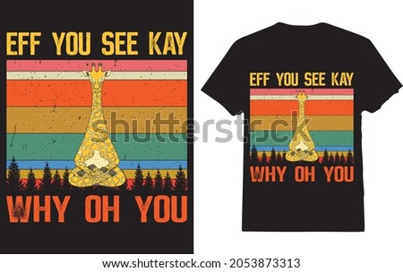 Eff You See Kay Why Oh You T-shirt For Giraffe Lover  Stok fotoğraf © 