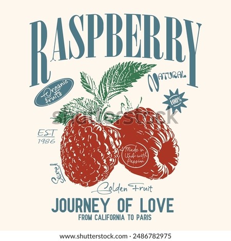 Fruit graphics , raspberry organic fruits, natural sweet , From California to Paris , girls graphic tee print design, women's vector graphics design, food fashion trendy graphics for t-shirt design