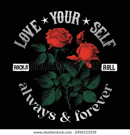 Rose graphic print design, Rock  Roll slogan text print design, love your self, always  forever text, summer flower t- shirt design, red rose vector