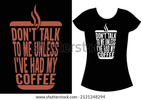 Coffee svg t shirt design. funny coffee shirt.