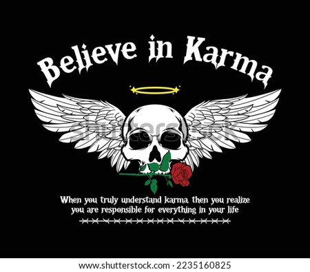 typography believe in karma , with skull head with outstretched wings t shirt design illustration, vector graphics, typography poster or t shirt streetwear and urban style