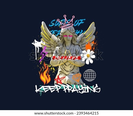 keep praying slogan print design with angel statue illustration in graffiti street art style, for streetwear and urban style t-shirts design, hoodies, etc.