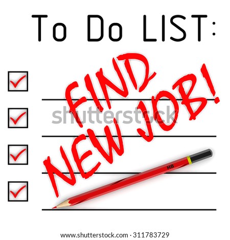 Find new job! To do list. Red pencil and a large inscription \