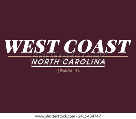West coast north Carolina slogan print state Vintage retro varsity with college for graphic tee t shirt or sweatshirt
