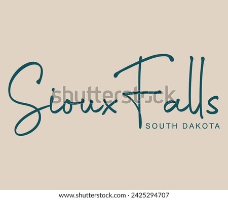 Sioux Falls South Dakota  slogan slogan print for tee - t shirt and sweatshirt - hoodie
