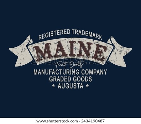 Maine  Augusta Manufacturing co. graded goods retro college varsity slogan print with grunge effect for graphic tee t shirt or sweatshirt -