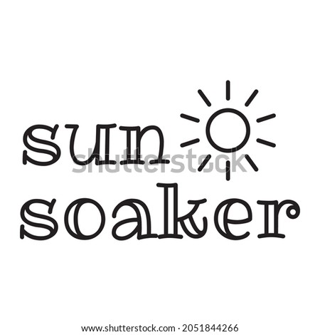 Sun soaker, summer design for shirt
