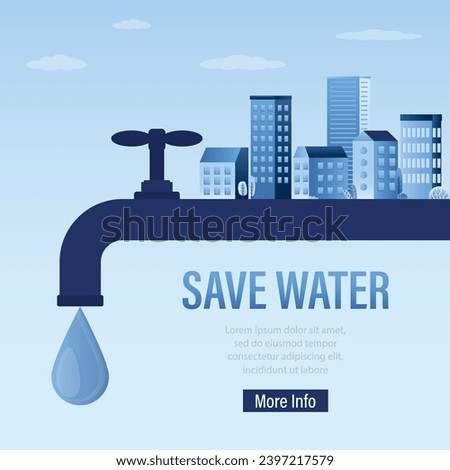 Save water, landing page template. Water tap and large drop. The problem of ecology and irreplaceable natural resources of planet. City landscape with buildings on pipe. Flat vector illustration