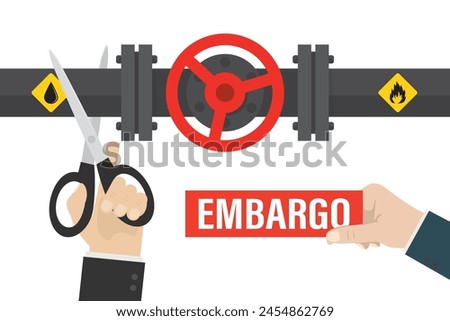 Hand of diplomat or politician cuts off oil pipeline with big scissors. Ban on import oil, gas. Embargo, sanctions. Trade, economic wars. Geopolitics, war and financial crisis. Vector illustration