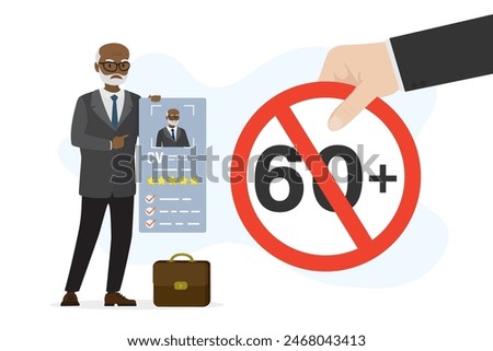 Elderly african american candidate holds resume. Unhappy old man holds curriculum vitae. Age discrimination, ageism, racism. Businessman hand holds restriction circle - 60 plus. vector illustration