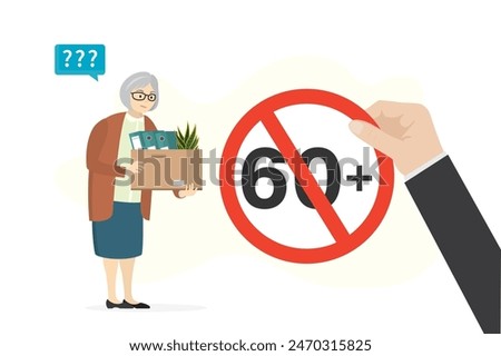 Retired elderly woman. Age restriction, discrimination, ageism and sexism. Unemployed after staff reduction. Dismissed grandmother. Businessman hand hold warning red circle - stop 60 plus. Flat vector