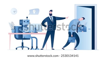 New robot on workplace, businessman dismissed worker man. Boss fire male employee. Business people characters and signs in trendy style. Artificial intelligence replaced human. vector illustration